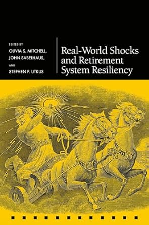 eBook For Real-World Shocks and Retirement System Resiliency 1st Edition By Olivia Mitchell