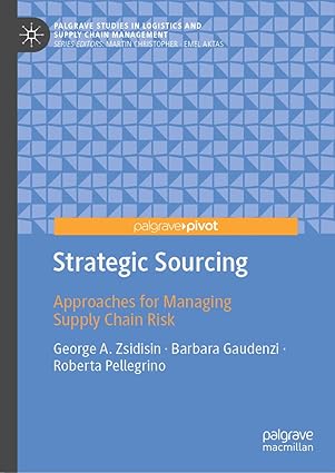 eBook For Strategic Sourcing Approaches for Managing Supply Chain Risk 1st Edition By George A. Zsidisin