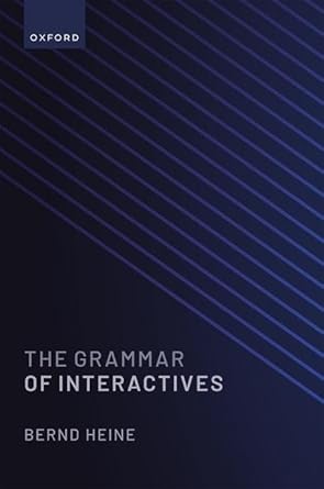 eBook For The Grammar of Interactives 1st Edition By Bernd Heine