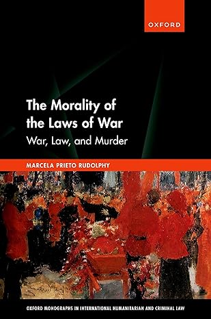 eBook For The Morality of the Laws of War 1st Edition By Marcela Prieto Rudolphy