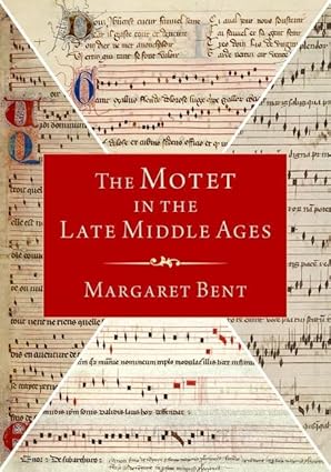 eBook For The Motet in the Late Middle Ages 1st Edition By Margaret Bent