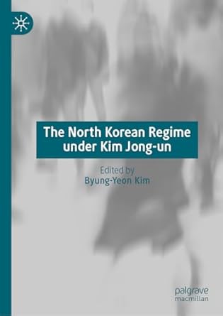 eBook For The North Korean Regime under Kim Jong-un 1st Edition By Byung-Yeon Kim