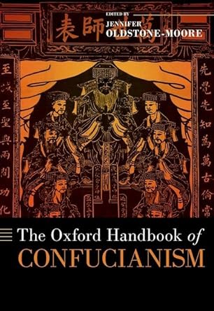 eBook For The Oxford Handbook of Confucianism 1st Edition By Jennifer Oldstone-Moore