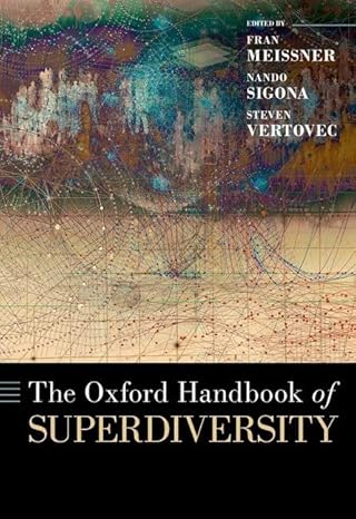 eBook For The Oxford Handbook of Superdiversity 1st Edition By Fran Meissner