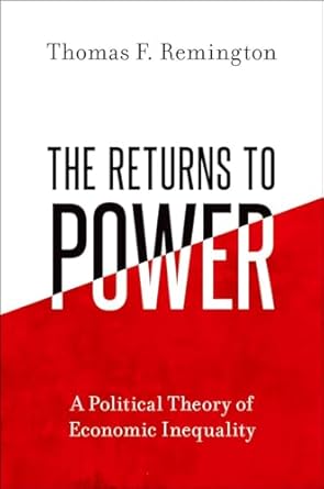 eBook For The Returns to Power A Political Theory of Economic Inequality 1st Edition By Thomas Remington