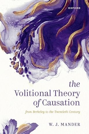 eBook For The Volitional Theory of Causation 1st Edition By Mander
