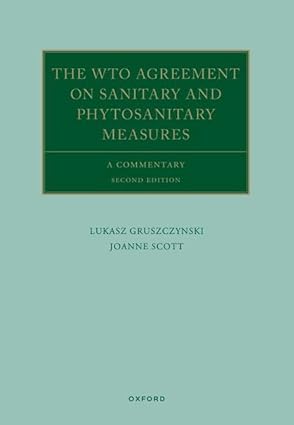 eBook For The WTO Agreement on Sanitary and Phytosanitary Measures 2nd Edition By Lukasz Gruszczynski