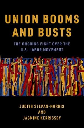 eBook For Union Booms and Busts The Ongoing Fight Over the U.S. Labor Movement 1st Edition By Judith Stepan Norris