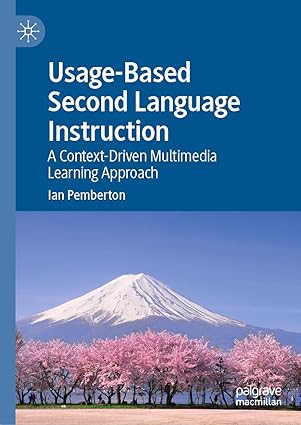 eBook For Usage-Based Second Language Instruction A Context-Driven Multimedia Learning Approach 1st Edition By Ian Pemberton