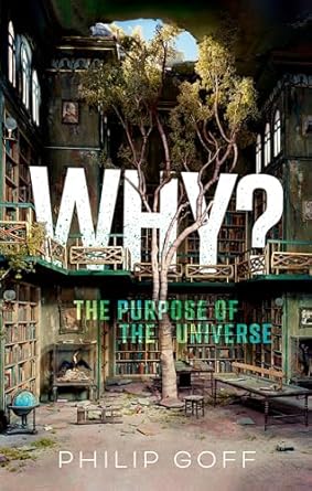 eBook For Why The Purpose of the Universe 1st Edition By Philip Goff