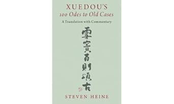 eBook For Xuedou's 100 Odes to Old Cases A Translation with Commentary 1st Edition By Steven Heine