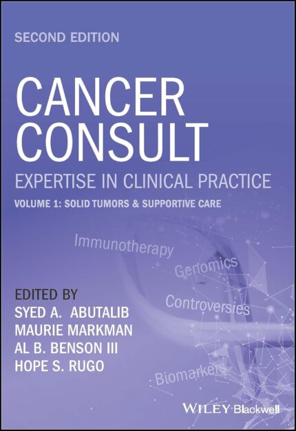 Cancer Consult Expertise in Clinical Practice 2nd Edition By Syed A. Abutalib