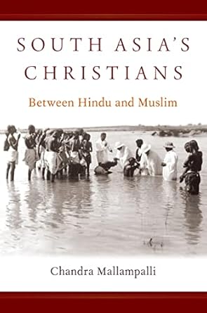 eBook For South Asia's Christians Between Hindu and Muslim 1st Edition By Chandra Mallampalli