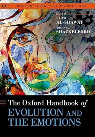 Book For The Oxford Handbook of Evolution and the Emotions 1st Edition By Laith Al-Shawaf