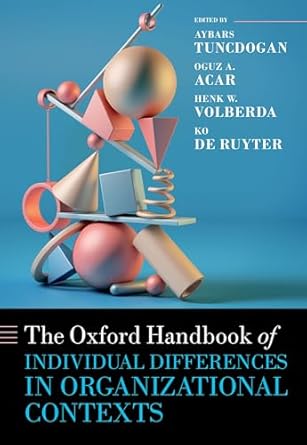 eBook For The Oxford Handbook of Individual Differences in Organizational Contexts 1st Edition By Aybars Tuncdogan