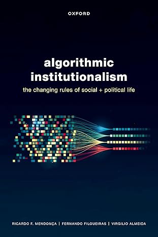 eBook For Algorithmic Institutionalism The Changing Rules of Social and Political Life 1st Edition By Prof Ricardo Fabrino Mendonca