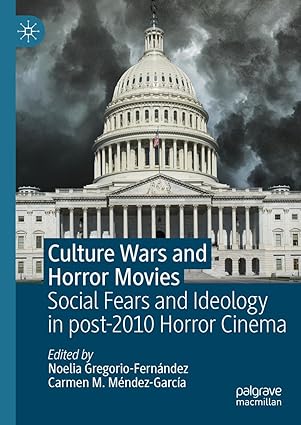 eBook For Culture Wars and Horror Movies Social Fears and Ideology in post-2010 Horror Cinema 1st Edition By Noelia Gregorio-Fernández
