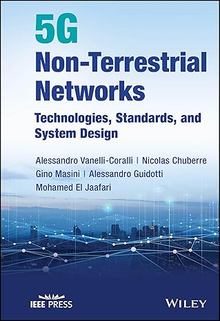 eBook For {EPUB} 5G Non-Terrestrial Networks Technologies 1st Edition By Alessandro Guidotti & Mohamed El Jafari