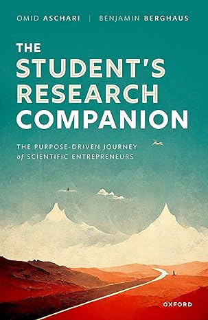eBook For The Student's Research Companion The Purpose-driven Journey of Scientific Entrepreneurs 1st Edition By Omid Aschari