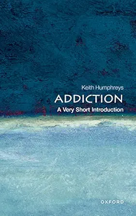 eBook For Addiction A Very Short Introduction 1st Edition By Keith Humphreys