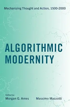 eBook For Algorithmic Modernity 1st Edition By Morgan Ames