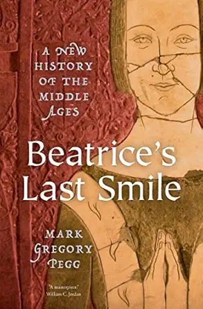 eBook For Beatrice's Last Smile A New History of the Middle Ages 1st Edition