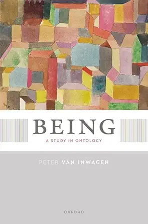 eBook For Being A Study in Ontology 1st Edition By Peter van Inwagen