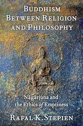eBook For Buddhism Between Religion and Philosophy 1st Edition By Rafal K. Stepien