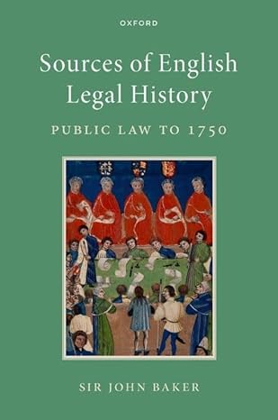eBook For Sources of English Legal History 1st Edition By John Baker