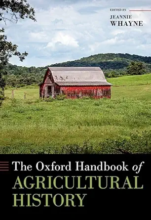 eBook For The Oxford Handbook of Agricultural History 1st Edition By Jeannie Whayne