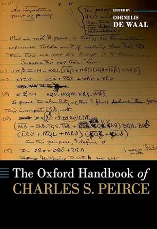 eBook For The Oxford Handbook of Charles Peirce 1st Edition By Cornelis de Waal