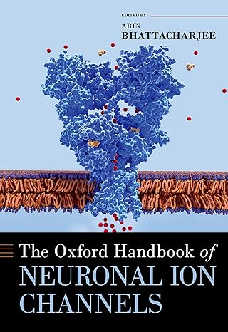 eBook For The Oxford Handbook of Neuronal Ion Channels 1st Edition By Arin Bhattacharjee