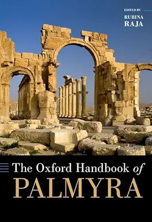 eBook For The Oxford Handbook of Palmyra 1st Edition By Rubina Raja