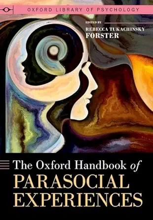 eBook For The Oxford Handbook of Parasocial Experiences 1st Edition By Rebecca Tukachinsky Forster
