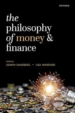 eBook For The Philosophy of Money and Finance 1st Edition By Joakim Sandberg