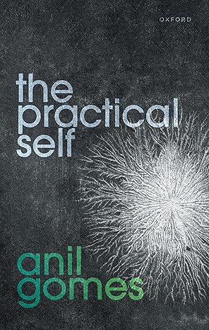 eBook For The Practical Self 1st Edition By Anil Gomes