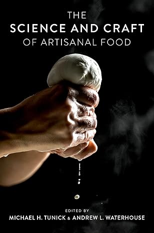 eBook For The Science and Craft of Artisanal Food 1st Edition By Michael Tunick