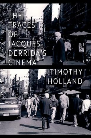 eBook For The Traces of Jacques Derrida's Cinema 1st Edition By Timothy Holland