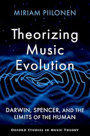 eBook For Theorizing Music Evolution 1st Edition By Miriam Piilonen