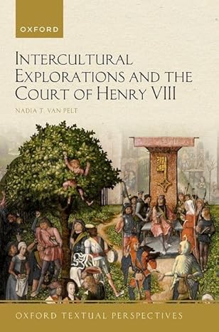 eBook For Intercultural Explorations and the Court of Henry VIII 1st Edition By Dr Nadia van Pelt