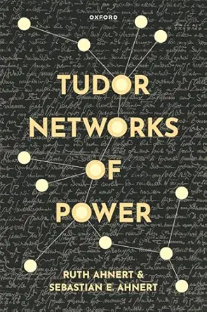 eBook For Tudor Networks of Power 1st Edition By Prof Ruth Ahnert, Dr Sebastian Ahnert