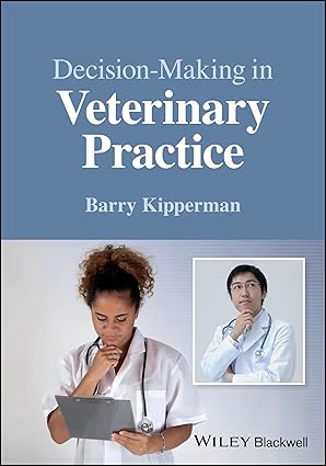 eBook For Decision Making in Veterinary Practice 1st Edition By Barry Kipperman