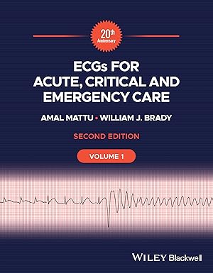eBook For ECGs for Acute, Critical and Emergency Care, Volume 1, 20th Anniversary 2nd Edition By Amal Mattu William J.brady