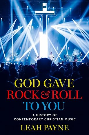 eBook For God Gave Rock and Roll to You 1st Edition By Leah Payne