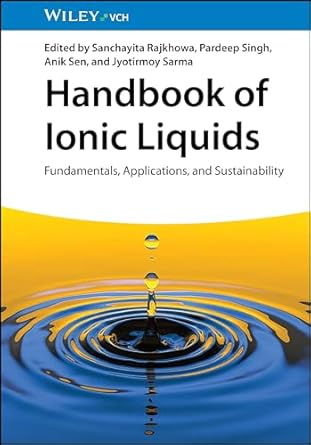 eBook For Handbook of Ionic Liquids Fundamentals, Applications and Sustainability 1st Edition By Rajkhowa S., Singh P.