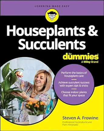 eBook For Houseplants & Succulents For Dummies 1st Edition By Steven A. Frowine