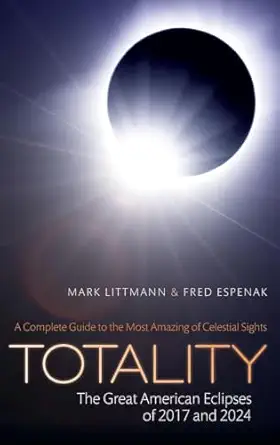 eBook For Littmann Mark Totality the great American eclipses of 2017 and 2024 1st Edition