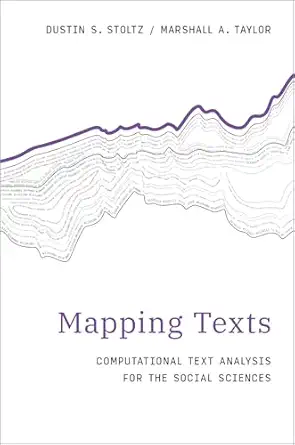 eBook For Mapping Texts Computational Text Analysis for the Social Sciences 1st Edition By Dustin Stoltz