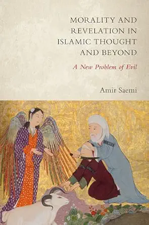 eBook For Morality and Revelation in Islamic Thought and Beyond 1st Edition By Amir Saemi