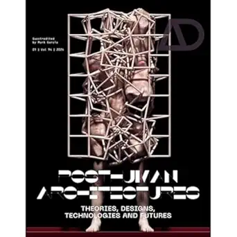 eBook For Posthuman Architectures Theories, Designs, Technologies and Futures 1st Edition By Mark Garcia